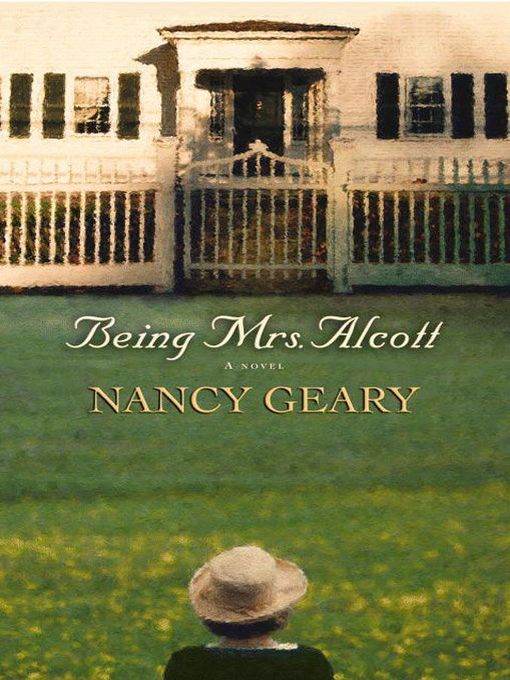 Title details for Being Mrs. Alcott by Nancy Geary - Available